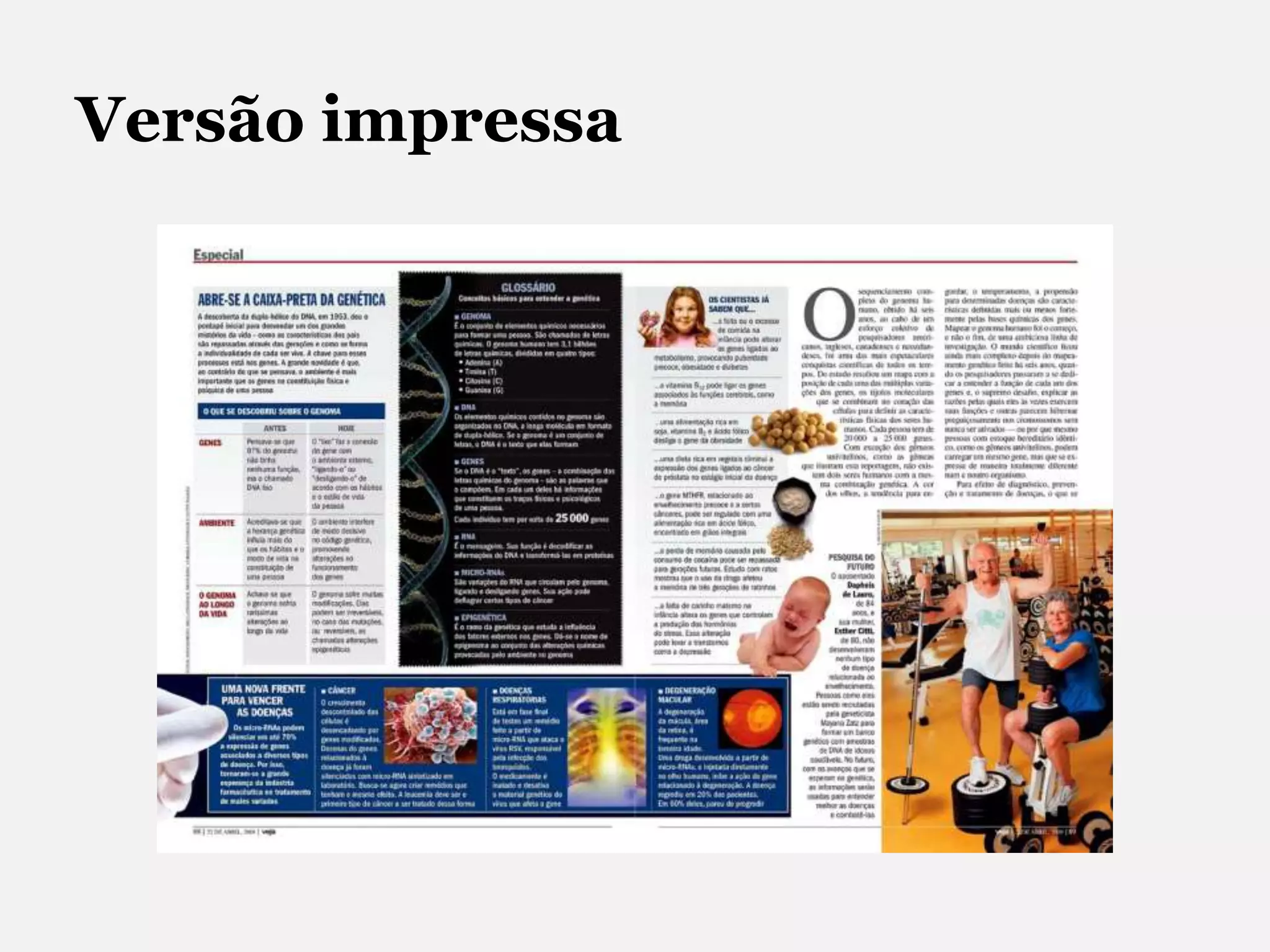 Passa a levar em consideração recursos de hipermídiaWebjornalismoCaracterísticasInteratividadeRelação entre autor e leitor (chat, email, comentário)Leitor é co-autorSem leitor não há narrativaPersonalizaçãoUsuário constrói narrativaCustomização do conteúdoAtualizaçãoQuase instantâneaNão há mais ediçõesAcesso imediato ao conteúdo jornalísticoMemóriaVolume maior de informaçõesContextualização e aprofundamento