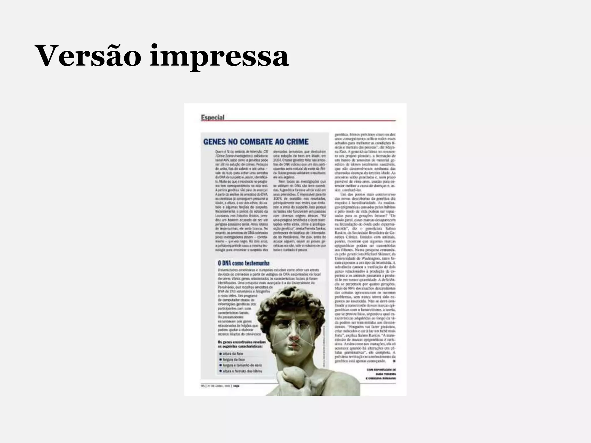 2 milhões de visitantes únicos por mês passam 13 minutos e 55 segundos no site por visita
