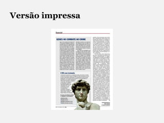 2 milhões de visitantes únicos por mês passam 13 minutos e 55 segundos no site por visita