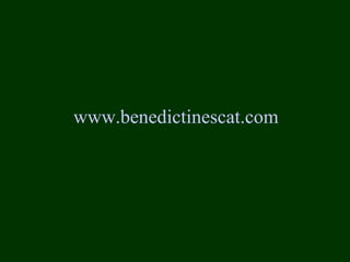 www.benedictinescat.com

 