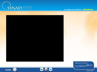 202
Les Adjuvants du Béton > Utilisations
Édition 2011
Quitter
 