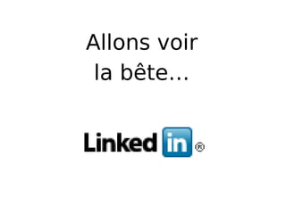 Allons voir  la bête…  