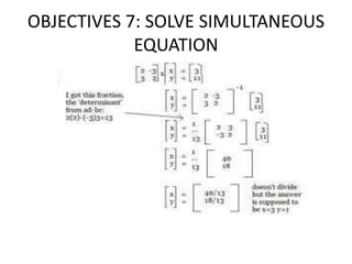 OBJECTIVES 7: SOLVE SIMULTANEOUS
            EQUATION
 