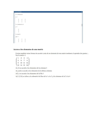 Acceso a los elementos de una matriz
 