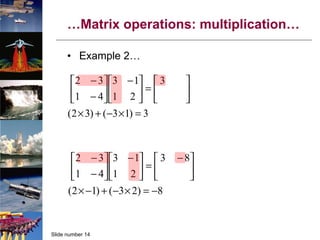 … Matrix operations: multiplication… Example 2… 