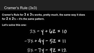 Cramer’s Rule (3x3)
 