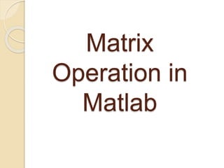 Matrices in matlab | PPTX