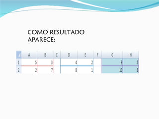 COMO RESULTADO APARECE: 