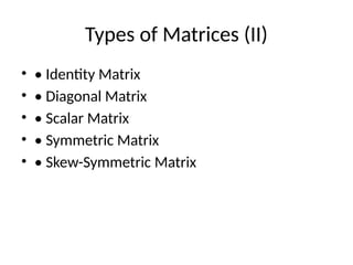 Different Matrix Type Matrices_Types_Advantages_Limitations_Presentation.pptx