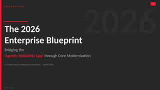The 2026 Enterprise Blueprint: Bridging the Agentic Reliability Gap ...