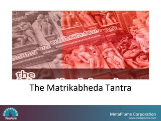 The Matrikabheda Tantra 