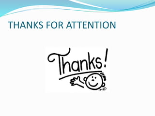 THANKS FOR ATTENTION 
