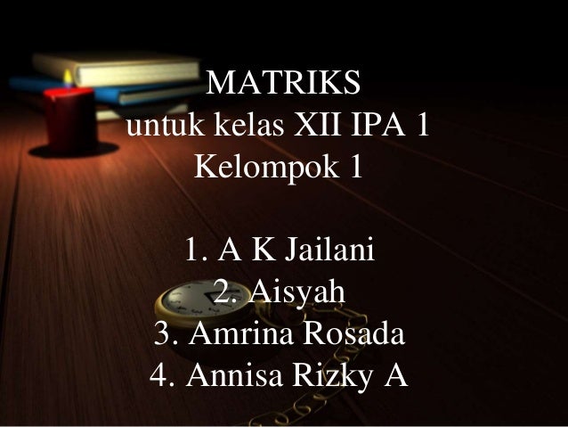 Matriks Matematika Kelas 12 Ipa