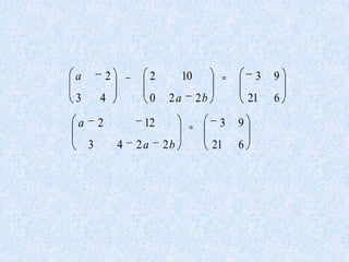 a           2       –        2         10                  3   9
3       4                    0    2a        2b            21   6

a       2                12                       3   9
    3           4       2a       2b              21   6
 