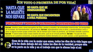 Col 3:12 Vestíos, pues, como escogidos de Dios, santos y amados, de entrañable misericordia, de benignidad,
de humildad, de mansedumbre, de paciencia; Col 3:13 soportándoos unos a otros, y perdonándoos unos a
otros si alguno tuviere queja contra otro. De la manera que Cristo os perdonó, así también hacedlo vosotros.
Col 3:14 Y sobre todas estas cosas vestíos de amor, que es el vínculo perfecto. Col 3:15 Y la paz de Dios
gobierne en vuestros corazones, a la que asimismo fuisteis llamados en un solo cuerpo; y sed agradecidos.
16
 
