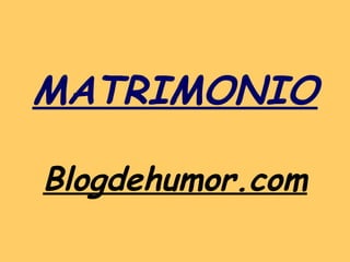 MATRIMONIO Blogdehumor.com 