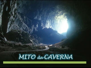 MITO

da

CAVERNA

 