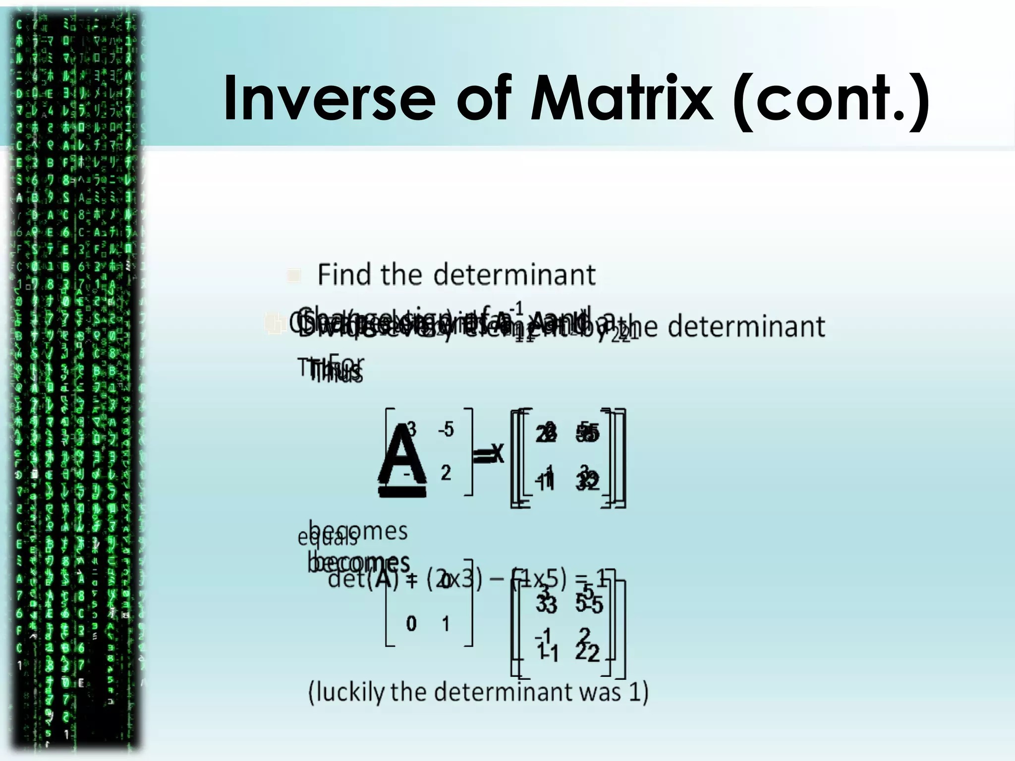 Inverse of Matrix (cont.)
 