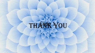 Slide 1
THANK YOU
 