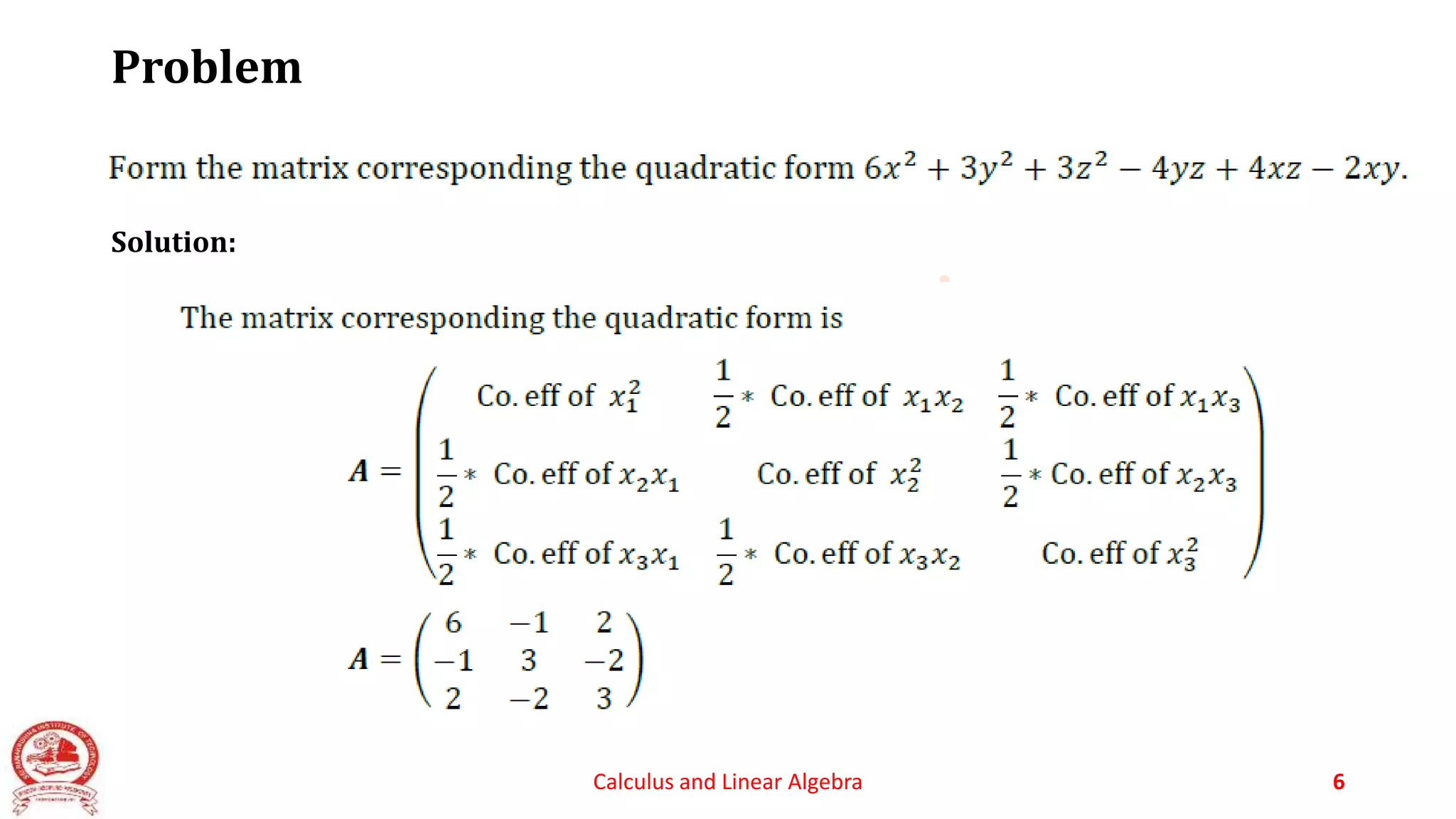 Problem
Calculus and Linear Algebra 6
Solution:
 
