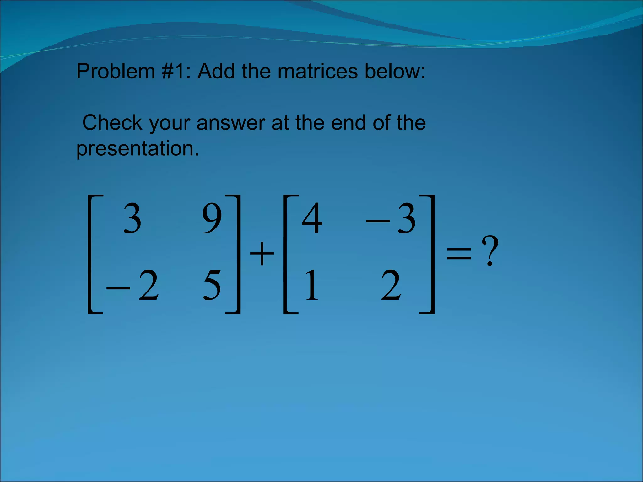 Matrix Addtion and Subtraction Basics | PPT