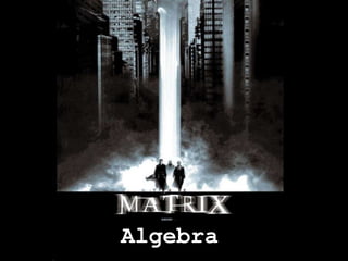 Algebra
 