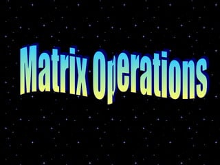 Matrix Operations 
