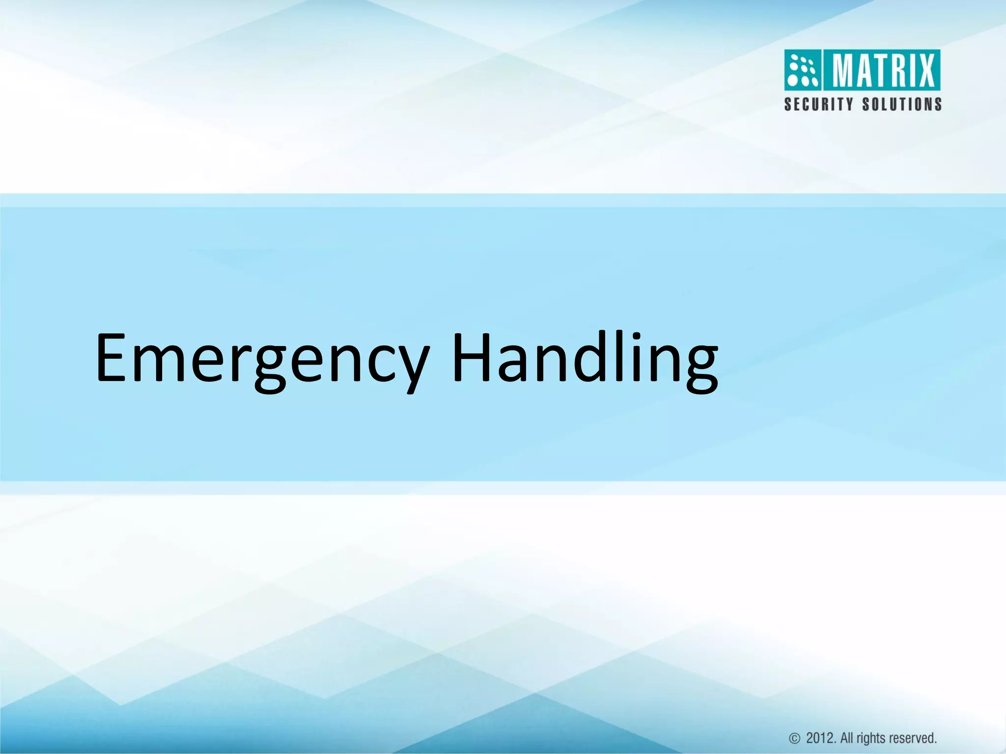 Emergency Handling

 
