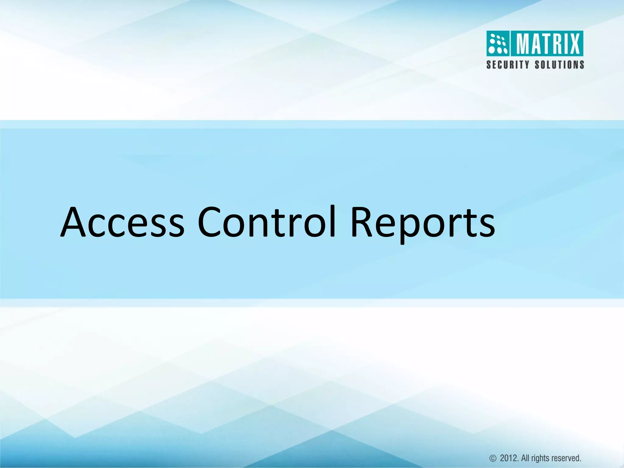 Access Control Reports

 