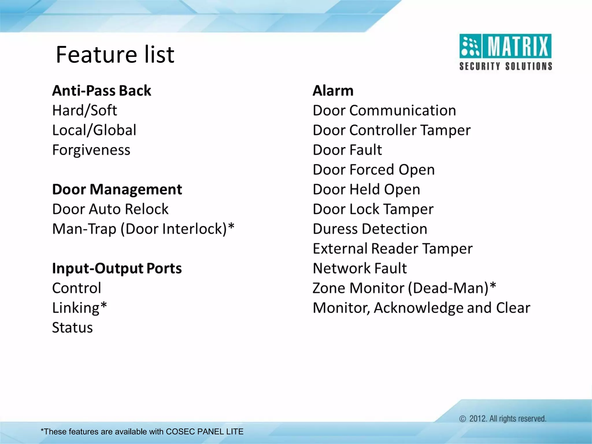 Feature list

*These features are available with COSEC PANEL LITE

 