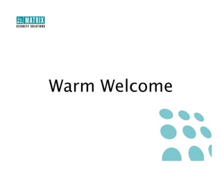 Warm Welcome
 