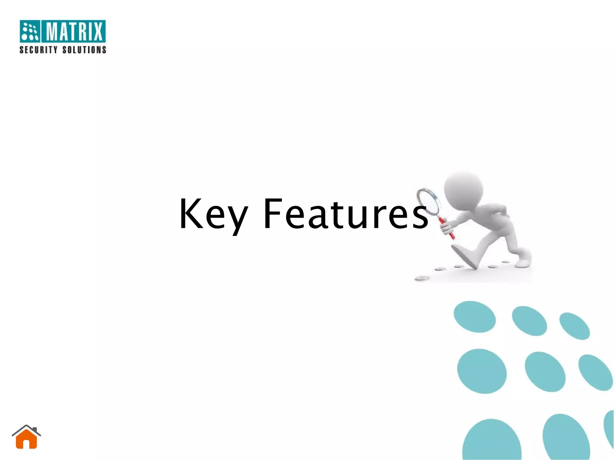 Key Features
 