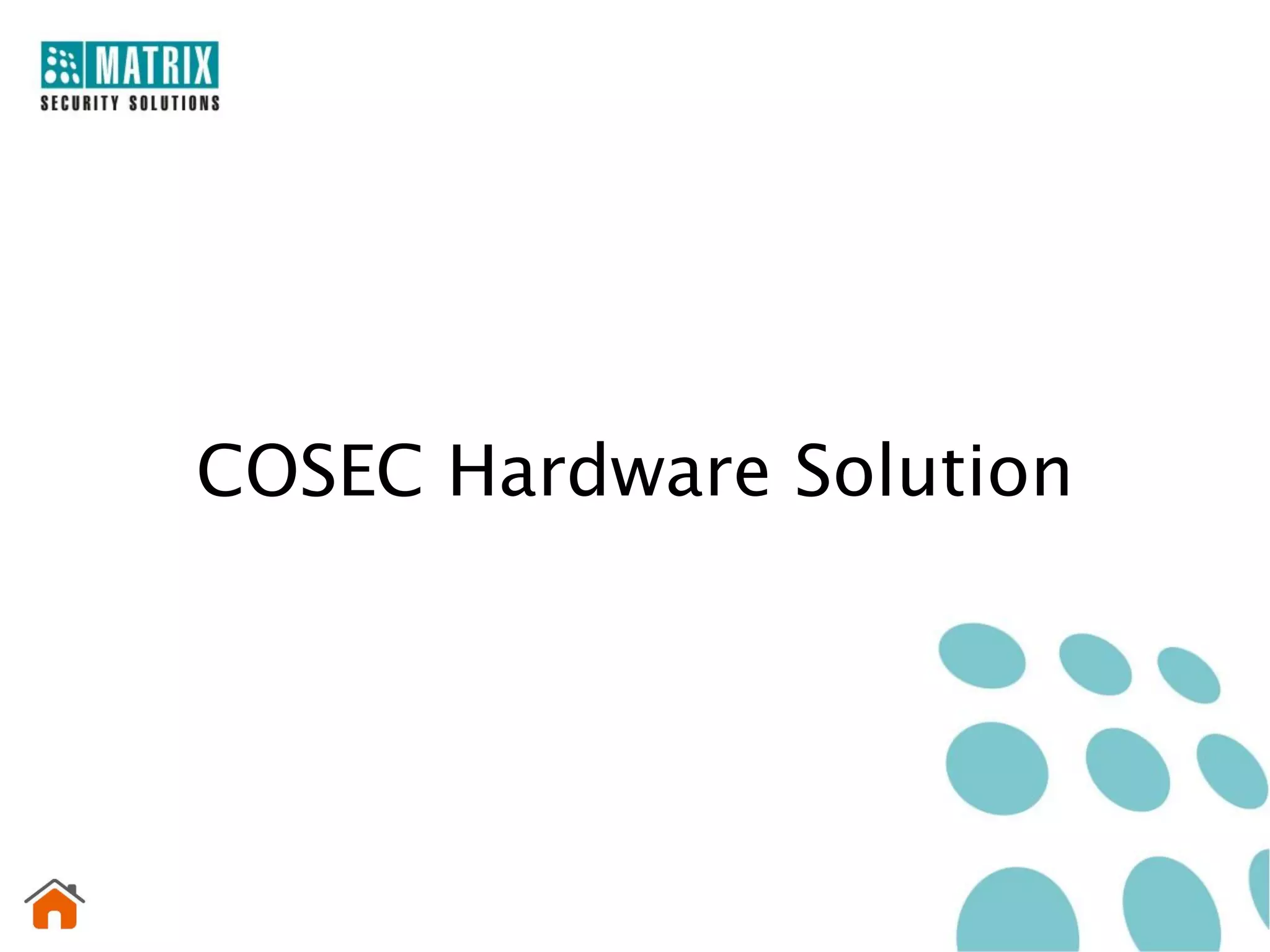 COSEC Hardware Solution
 
