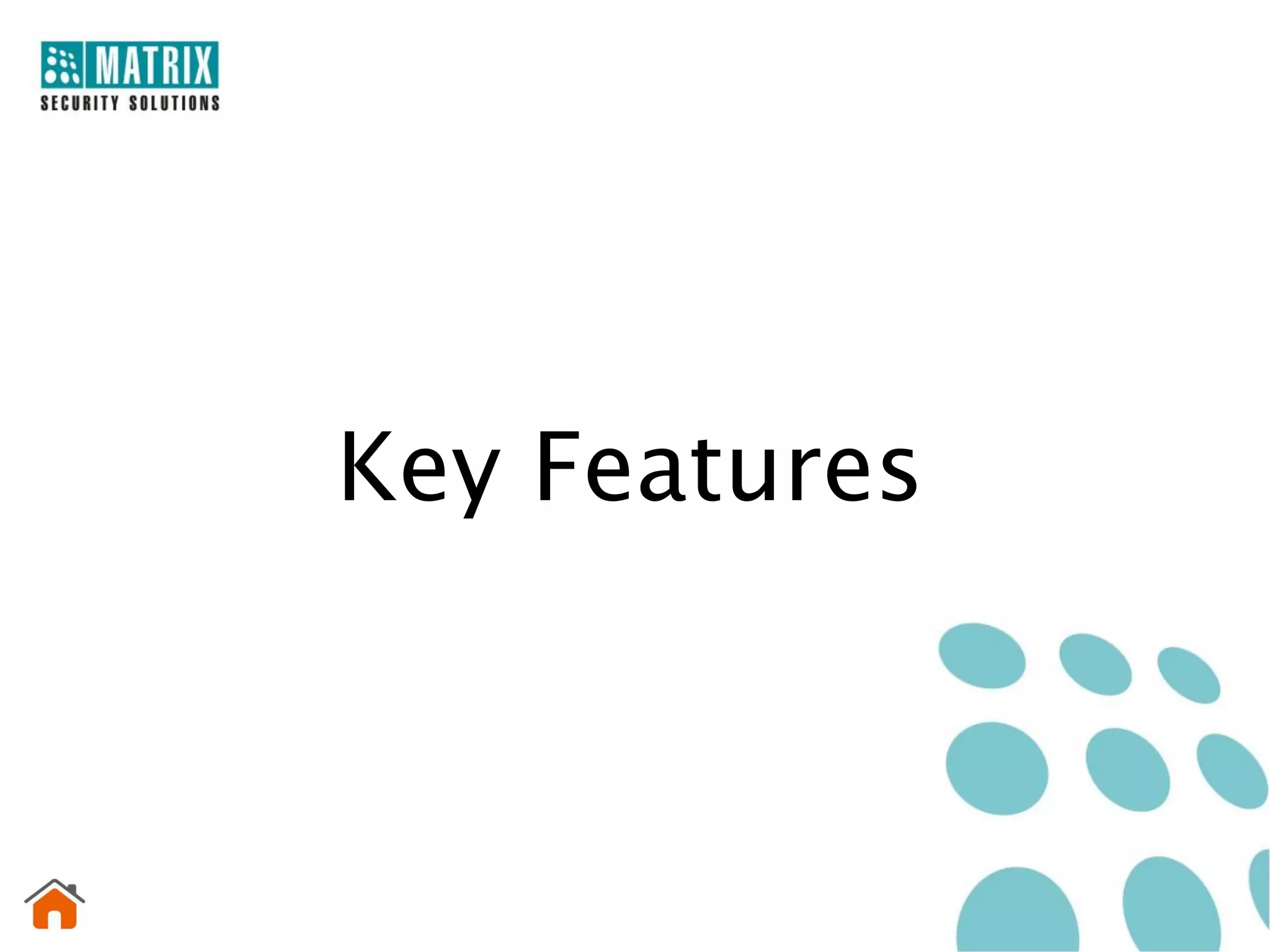 Key Features
 