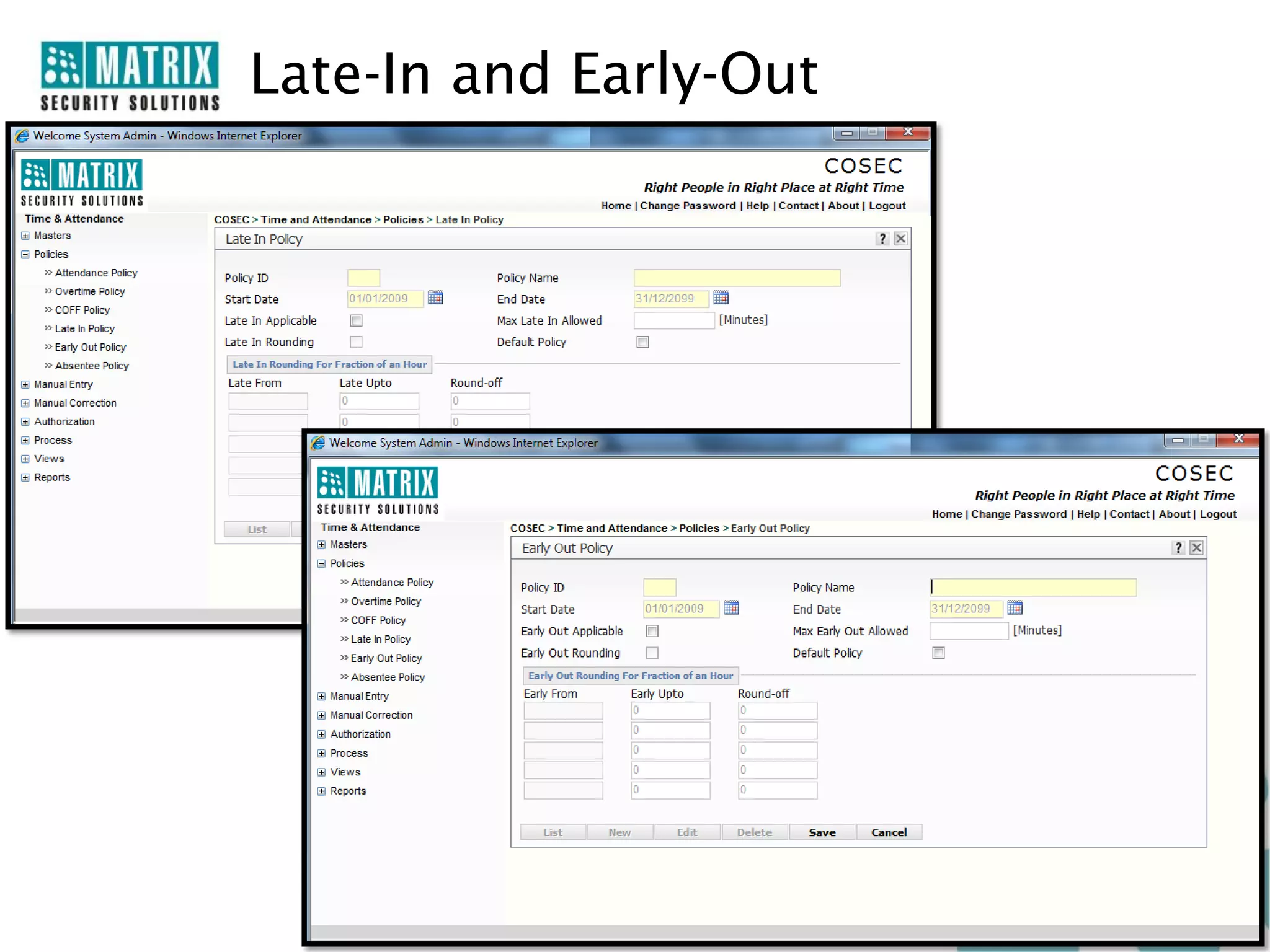 Late-In and Early-Out
 
