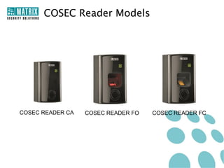 COSEC Reader Models




COSEC READER CA   COSEC READER FO   COSEC READER FC
 