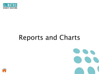 Reports and Charts
 