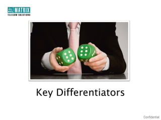 Key Differentiators
 