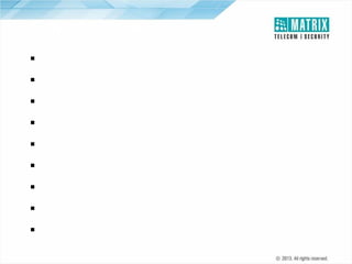 Convenience
 Call Back on Trunk
 Direct Inward Dialing
 Global Hold
 Hot Desking
 Live Call Screening
 Menu Driven Interface from Key Phone
 Return Call to Original Caller (RCOC)
 Time Tables and Time Zones
 Voice Guidance for Tones

 
