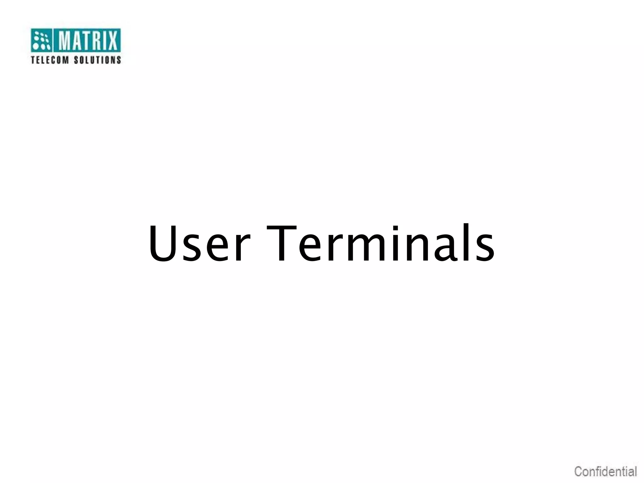 User Terminals
 