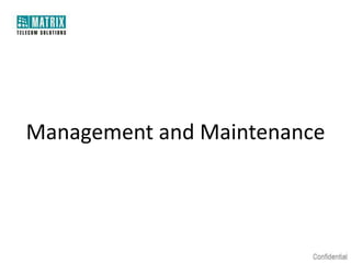 Management and Maintenance
 