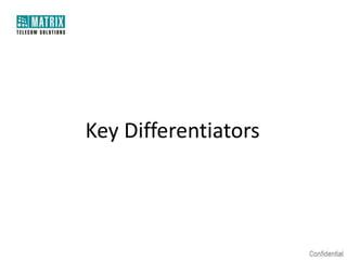 Key Differentiators

 