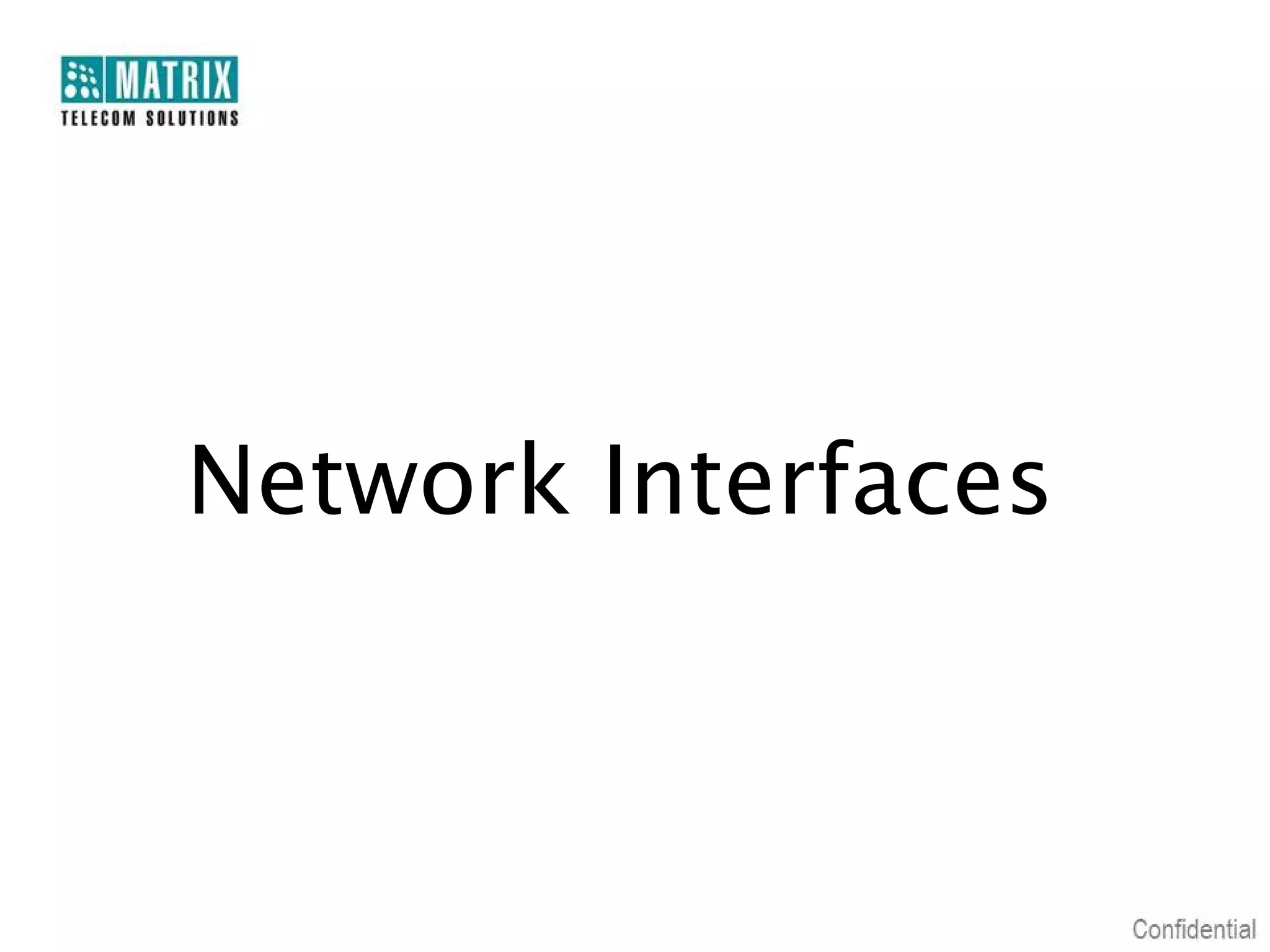 Network Interfaces

 