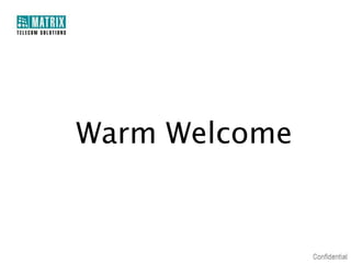 Warm Welcome

 