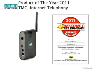Product of The Year 2011TMC, Internet Telephony

 