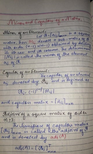 lCnoy dmol CoAadoy o{ a vlalAn
Vlino e am Elned:
Ler t-aimim a ane
mmalux, Them M: dimate a suh-mnalux of d
mg
w on de (m-1) x(m-1) 0blaumed by deleti
aw
l h Aaw and jh column, lhedeleammima
I l callecl the nimoi o Whe elemeut
Cotale o am Elemenl:
he co{acla o m elntur
a den@teddoyA amd meol a
(-1 Ml
onnol cejaclous matin LAjaxm
Mdjoi a ALLane mmatun ot Cud
3:
The hompan CokQdas malux
non called Dnadjo o
amd u deneteel Jay adj ()
adyA)=[ AT