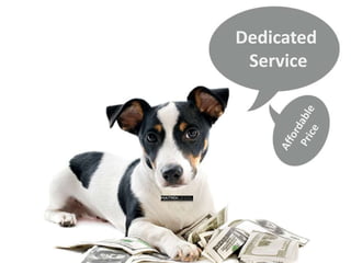 Dedicated
Service
 