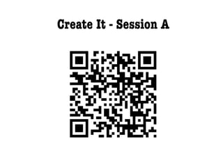 Create It - Session A
 