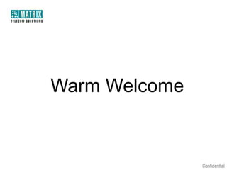 Warm Welcome
 