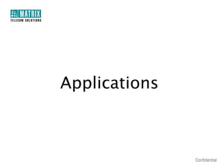 Applications
 